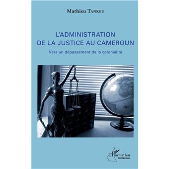 L'administration de la justice au Cameroun