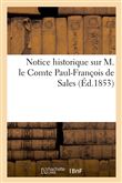 Notice historique sur M. le Comte Paul-François de Sales