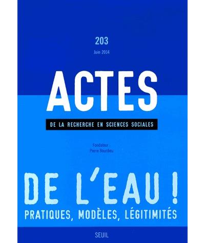 Actes de la recherche en sciences sociales, n°203. \