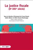 La justice ficscale (Xe au XXIe siècles)
