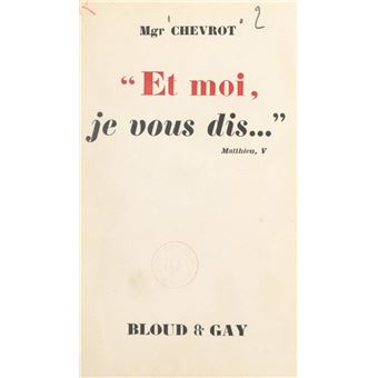 Et moi, je vous dis... - 1