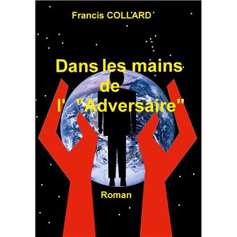 Dans les mains de l' "Adversaire"