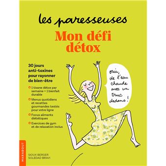 Les Paresseuses 30 jours anti-toxines pour rayonner de bien-être