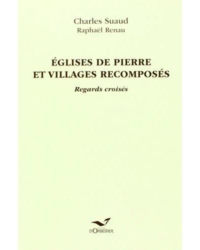 Églises De Pierre Et Villages Recomposés - R. Renau - broché