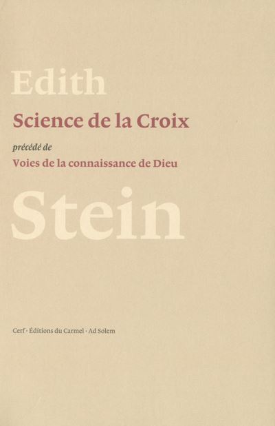 La science de la croix précédée de voies de la connaissance de Dieu