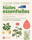 Le guide Terre vivante des huiles essentielles