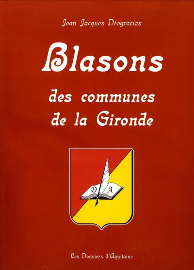 Blasons des communes de la Gironde - Dossiers D´aquitaine