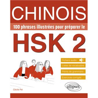 Chinois. 100 phrases illustrées pour préparer le HSK 2