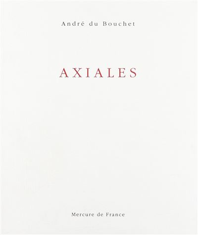 Axiales - André Du Bouchet - broché