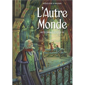 L'Autre Monde Intégrale Cycle 3