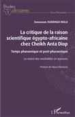 La critique de la raison scientifique égypto-africaine chez Cheikh Anta Diop