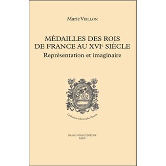 Médailles des rois de France au XVIe siècle - Représentation et imaginaire - N° 5