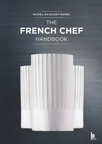The French Chef Handbook - Michel Maincent Morel - broché