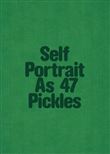 Self Portrait As 47 Pickles