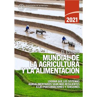 El estado mundial de la agricultura y la alimentación 2021: Lograr