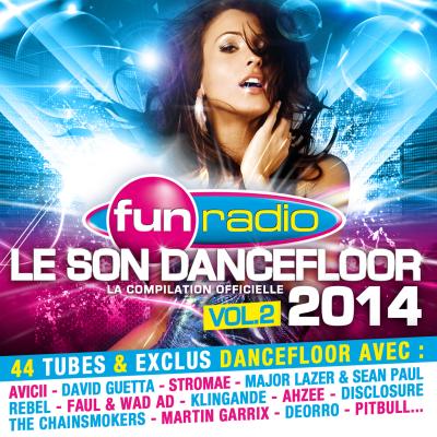 Le son dancefloor 2014 Fun Radio volume 2 - Compilation - CD album - Achat  & prix
