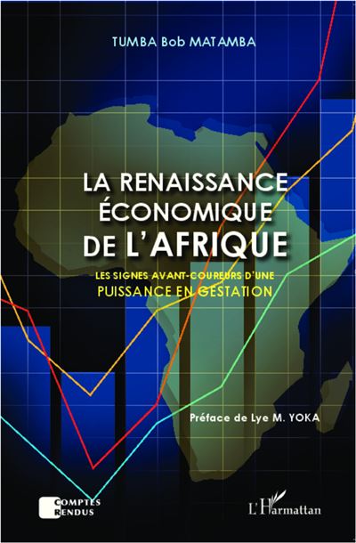 La renaissance économique de l'Afrique - Tumba Bob Matamba - broché
