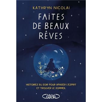 Faites de beaux rêves