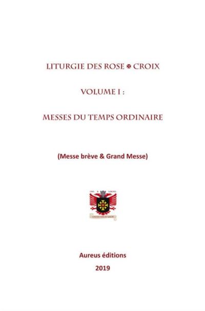 Liturgie des Rose+Croix, volume I - Jean Solis - broché