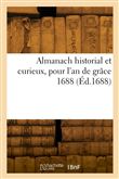 Almanach historial et curieux, pour l'an de grâce 1688