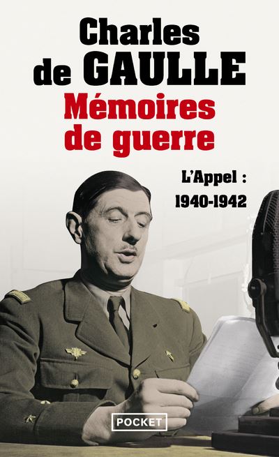 Mémoires de guerre - tome 1 L'appel 1940-1942