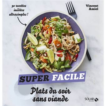Plats du soir sans viande - Super facile