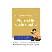Guía de lectura Viaje al fin de la noche de Louis-Ferdinand Céline (análisis literario de referencia y resumen completo)