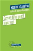Cessez d'être gentil, soyez vrai ! (Résumé et analyse de Thomas d'Ansembourg)