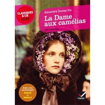 La Dame Aux Camelias Suivi D Un Parcours Roman Et Morale Broche Alexandre Dumas Fils Achat Livre Ou Ebook Fnac