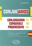 ¡Conjugamos! Conjugaison espagnole progressive avec fiches et exercices corrigés (A1-A2-B1)