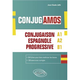 ¡Conjugamos! Conjugaison espagnole progressive avec fiches et exercices corrigés (A1-A2-B1)