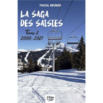 La saga des Saisies