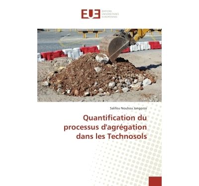 Quantification du processus d'agrégation dans les technosols