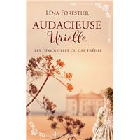 Les demoiselles du Cap Fréhel - Audacieuse Urielle - Tome 3