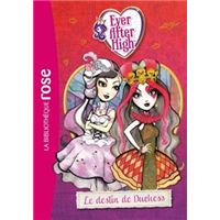 Ever After High 05 - Le destin de Duchess