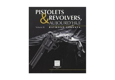 Pistolets et revolvers d'aujourd'hui