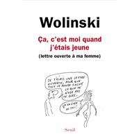 Ça, c'est moi quand j'étais jeune. (Lettre ouverte à ma femme)