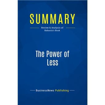 Summary: The Power of Less