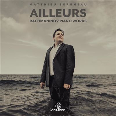 Ailleurs / Rachmaninov Piano Works