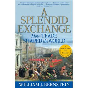 A splendid exchange - Poche - William J Bernstein - Achat Livre ou ebook