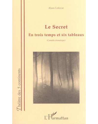 Le secret - Alain Lefèvre - broché