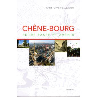 Chêne-Bourg entre passé et avenir