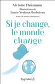 Si je change, le monde change