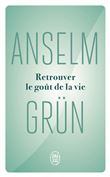 Retrouver le goût de la vie