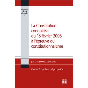 La Constitution congolaise du 18 février 2006 à l'épreuve du ...