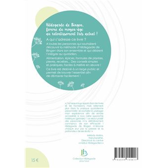 Hildegarde pour les débutants - Conseils bien-être - Forme & santé - Epanouissement personnel