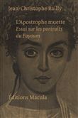 L'Apostrophe muette. Essai sur les portraits du Fayoum