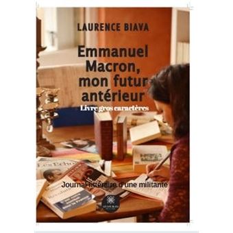 Emmanuel Macron, mon futur antérieur - Gors caractères