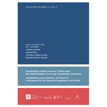 Constitutions under pressure : France and the United Kingdom in an age of populism and Brexit