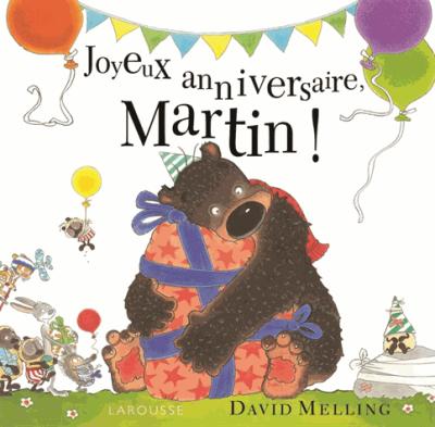 Joyeux Anniversaire Martin Cartonne David Melling David Melling Achat Livre Fnac